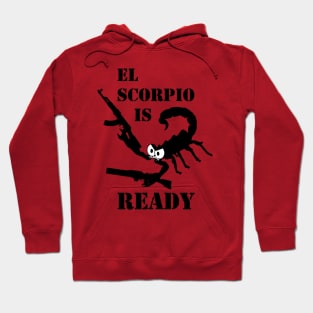 El Scorpio is Ready! Hoodie